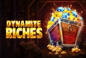 dynamite riches